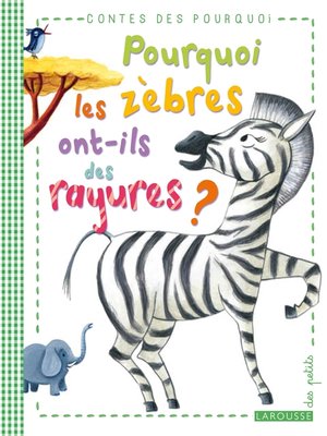 cover image of Pourquoi les zèbres ont-ils des rayures ?